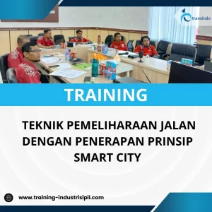 PELATIHAN TEKNIK PEMELIHARAAN JALAN DENGAN PENERAPAN PRINSIP SMART CITY