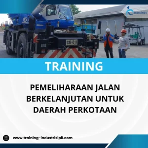 PELATIHAN PEMELIHARAAN JALAN BERKELANJUTAN UNTUK DAERAH PERKOTAAN