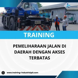 PELATIHAN PEMELIHARAAN JALAN DI DAERAH DENGAN AKSES TERBATAS