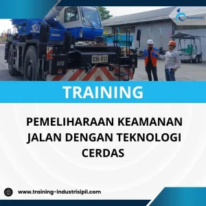 PELATIHAN PEMELIHARAAN KEAMANAN JALAN DENGAN TEKNOLOGI CERDAS