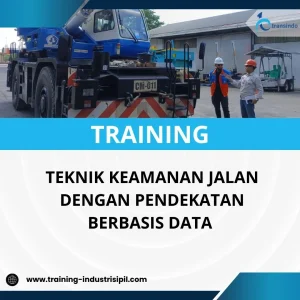 PELATIHAN TEKNIK KEAMANAN JALAN DENGAN PENDEKATAN BERBASIS DATA