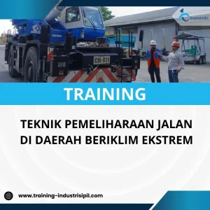 PELATIHAN TEKNIK PEMELIHARAAN JALAN DI DAERAH BERIKLIM EKSTREM
