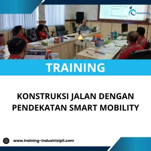 TRAINING KONSTRUKSI JALAN DENGAN PENDEKATAN SMART MOBILITY