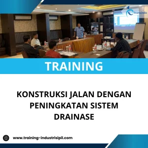 TRAINING KONSTRUKSI JALAN DENGAN PENINGKATAN SISTEM DRAINASE