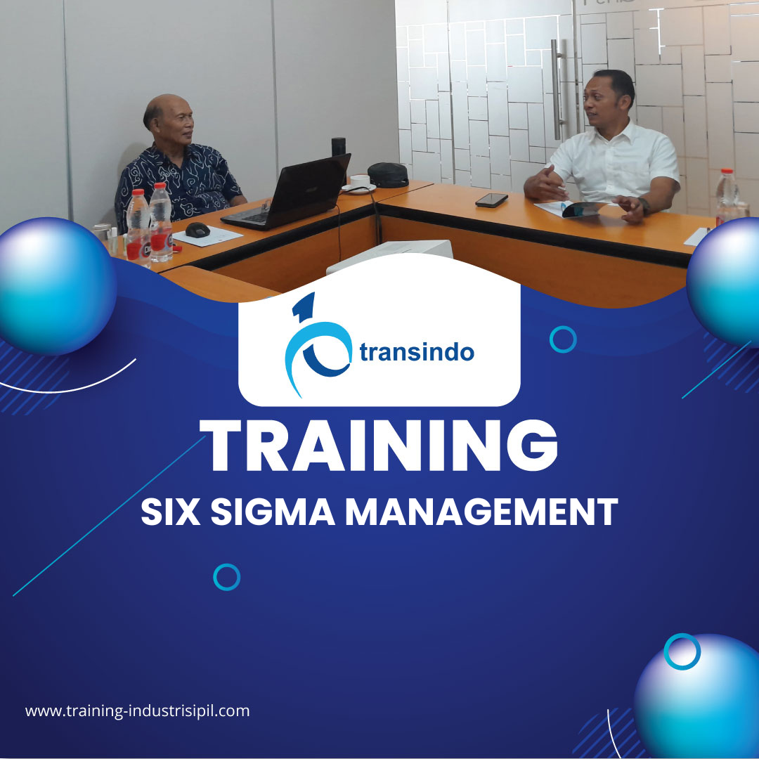 TRAINING SIX SIGMA MANAGEMENT | Training Industrisipil