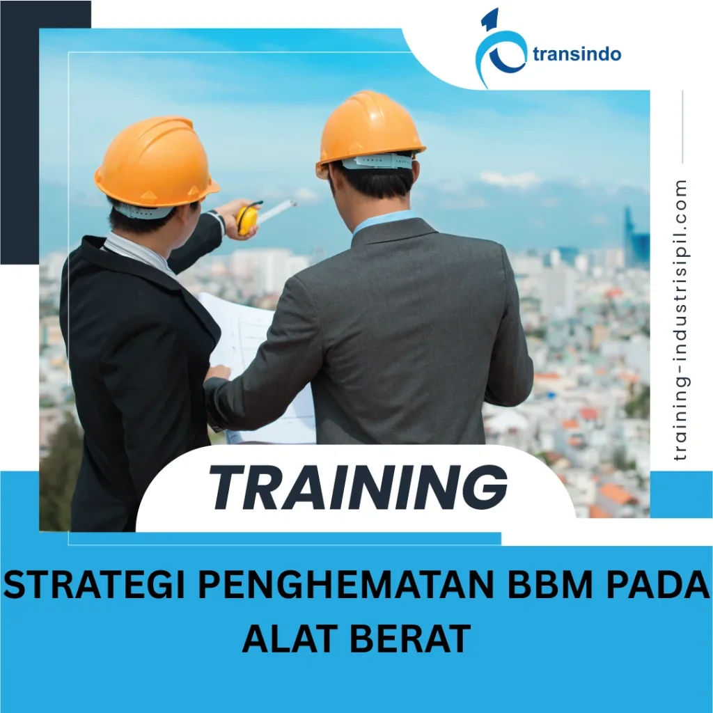 TRAINING STRATEGI PENGHEMATAN BBM PADA ALAT BERAT