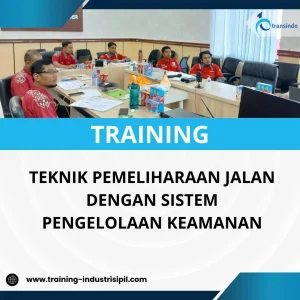 PELATIHAN TEKNIK PEMELIHARAAN JALAN DENGAN SISTEM PENGELOLAAN KEAMANAN
