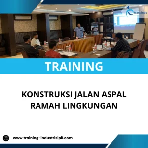 TRAINING KONSTRUKSI JALAN ASPAL RAMAH LINGKUNGAN