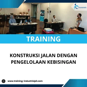 TRAINING KONSTRUKSI JALAN DENGAN PENGELOLAAN KEBISINGAN