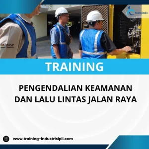 PELATIHAN PENGENDALIAN KEAMANAN DAN LALU LINTAS JALAN RAYA